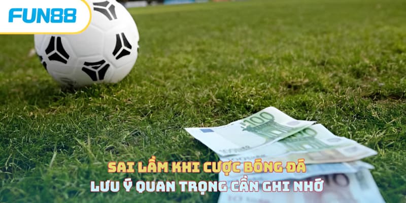 sai lam khi cuoc bong da